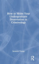 Book cover of: How to Write Your Undergraduate Dissertation in Criminology. By: Suzanne Young