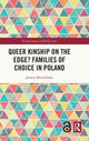 Book cover of: Queer Kinship on the Edge? Families of Choice in Poland. By: Joanna Mizielinska