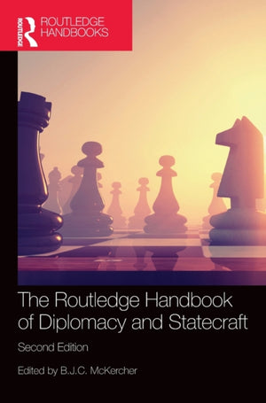 Routledge Handbook of Diplomacy and Statecraft