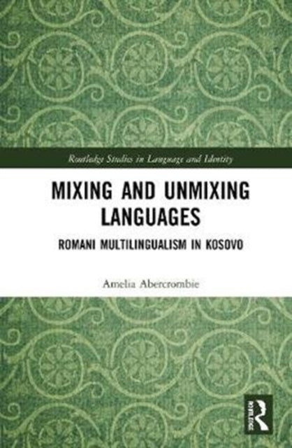 Book cover of: Mixing and Unmixing Languages. By: Amelia Abercrombie