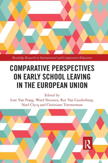 Book cover of: Comparative Perspectives on Early School Leaving in the European Union. By: Lore Van Praag