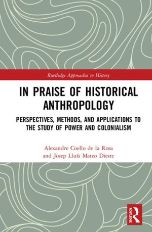 In Praise of Historical Anthropology