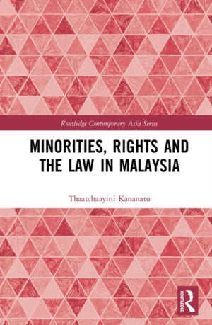 Minorities, Rights and the Law in Malaysia