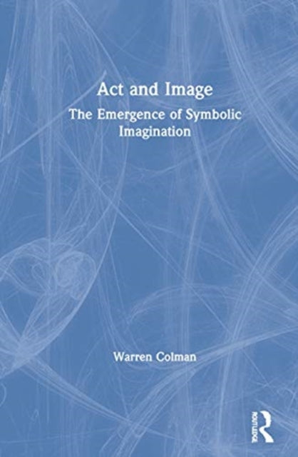 Book cover of: Act and Image. By: Warren Colman