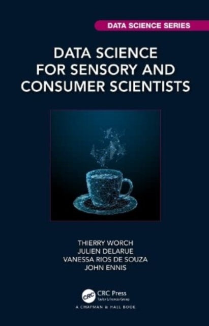 Book cover of: Data Science for Sensory and Consumer Scientists. By: Thierry Worch