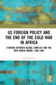 Book cover of: US Foreign Policy and the End of the Cold War in Africa. By: Flavia Gasbarri
