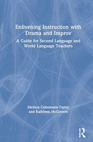 Enlivening Instruction with Drama and Improv