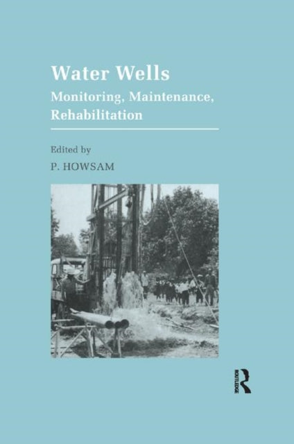 Book cover of: Water Wells - Monitoring, Maintenance, Rehabilitation