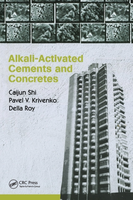 Book cover of: Alkali-Activated Cements and Concretes. By: Caijun Shi