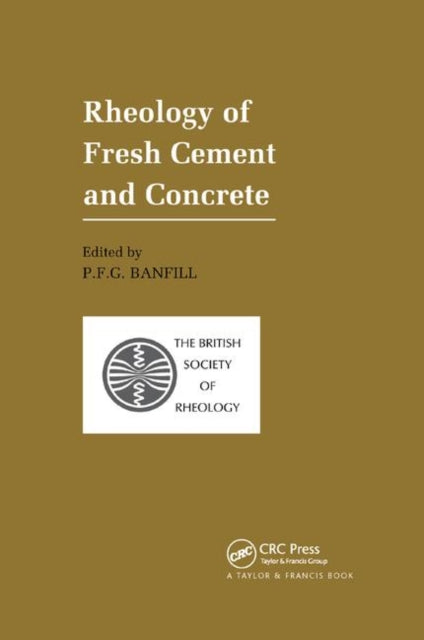 Book cover of: Rheology of Fresh Cement and Concrete. By: P. F. G. Banfill