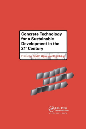 Concrete Technology for a Sustainable Development in the 21st Century