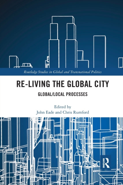 Book cover of: Re-Living the Global City