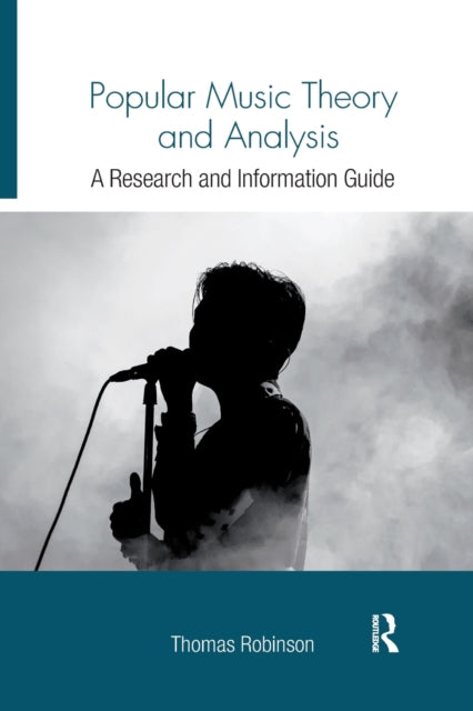 Book cover of: Popular Music Theory and Analysis. By: Thomas Robinson