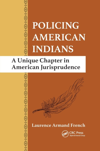 Book cover of: Policing American Indians. By: Laurence Armand French