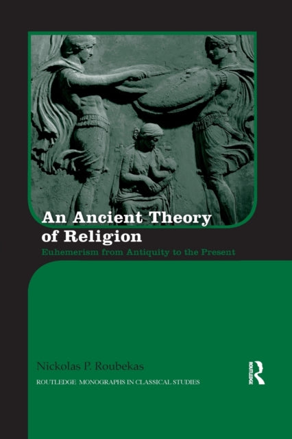 Book cover of: Ancient Theory of Religion. By: Nickolas Roubekas