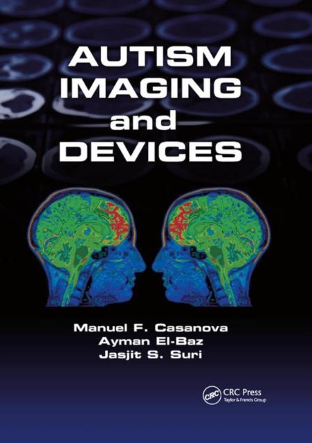 Book cover of: Autism Imaging and Devices. By: Manuel F. Casanova