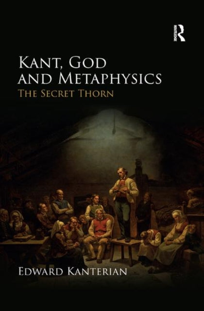 Book cover of: Kant, God and Metaphysics. By: Edward Kanterian