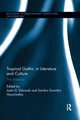 Book cover of: Tropical Gothic in Literature and Culture. By: Justin D. Edwards
