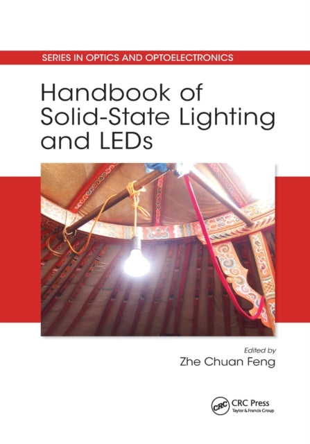 Book cover of: Handbook of Solid-State Lighting and LEDs. By: Zhe Chuan Feng