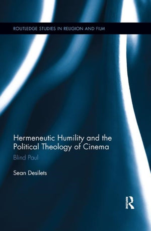 Hermeneutic Humility and the Political Theology of Cinema