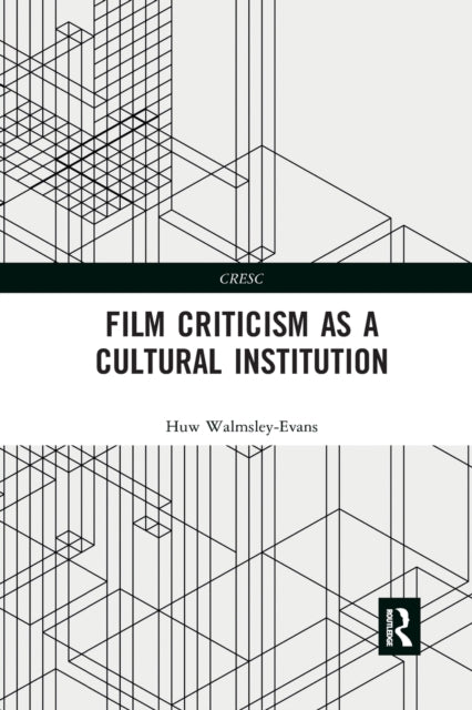 Book cover of: Film Criticism as a Cultural Institution