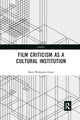 Book cover of: Film Criticism as a Cultural Institution