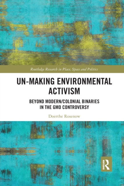 Book cover of: Un-making Environmental Activism