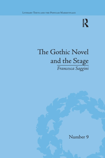Book cover of: Gothic Novel and the Stage. By: Francesca Saggini