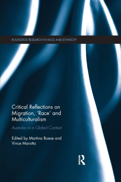 Book cover of: Critical Reflections on Migration, 'Race' and Multiculturalism. By: Martina Boese