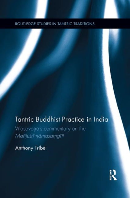 Book cover of: Tantric Buddhist Practice in India