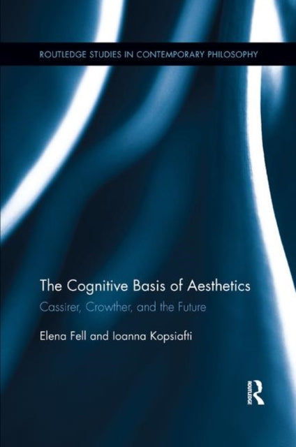 Book cover of: Cognitive Basis of Aesthetics. By: Elena Fell