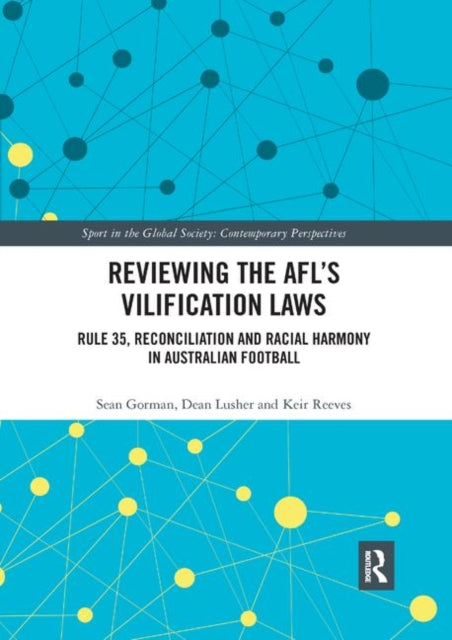 Book cover of: Reviewing the AFL?s Vilification Laws. By: Sean Gorman