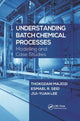 Book cover of: Understanding Batch Chemical Processes. By: Thokozani Majozi