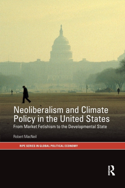 Book cover of: Neoliberalism and Climate Policy in the United States