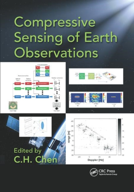 Book cover of: Compressive Sensing of Earth Observations. By: C. H. Chen