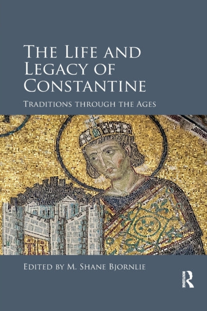 Book cover of: Life and Legacy of Constantine