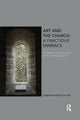 Book cover of: Art and the Church: A Fractious Embrace. By: Jonathan Koestle-Cate