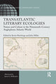 Book cover of: Transatlantic Literary Ecologies. By: Kevin Hutchings