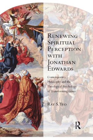 Renewing Spiritual Perception with Jonathan Edwards