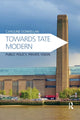 Book cover of: Towards Tate Modern