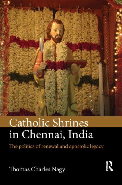 Book cover of: Catholic Shrines in Chennai, India. By: Thomas Charles Nagy