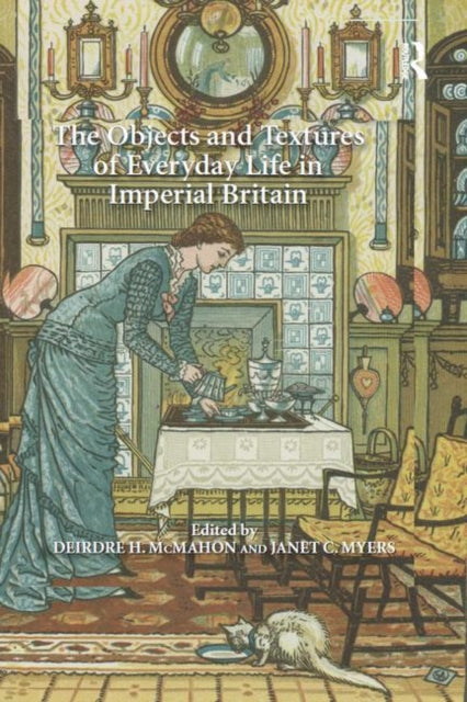 Book cover of: Objects and Textures of Everyday Life in Imperial Britain