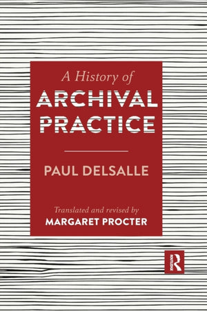 A History of Archival Practice