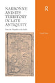 Book cover of: Narbonne and its Territory in Late Antiquity