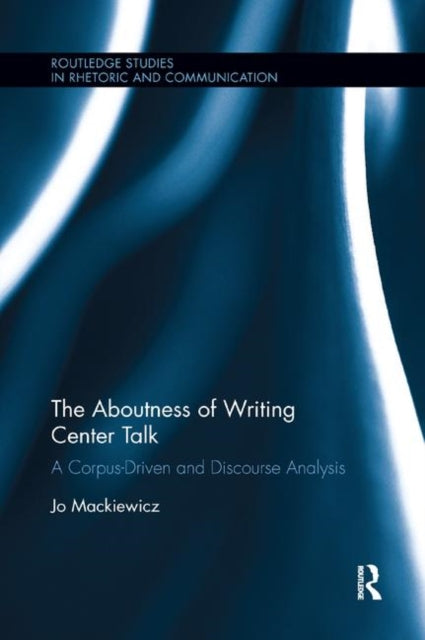 Book cover of: Aboutness of Writing Center Talk. By: Jo Mackiewicz