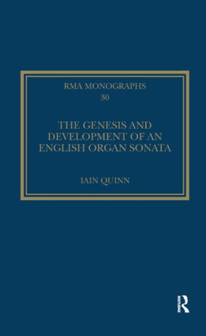 The Genesis and Development of an English Organ Sonata