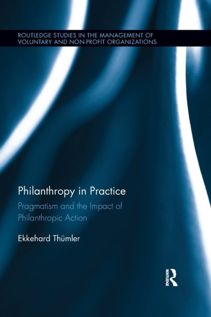 Book cover of: Philanthropy in Practice. By: Ekkehard Thümler