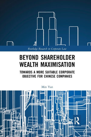 Beyond Shareholder Wealth Maximisation