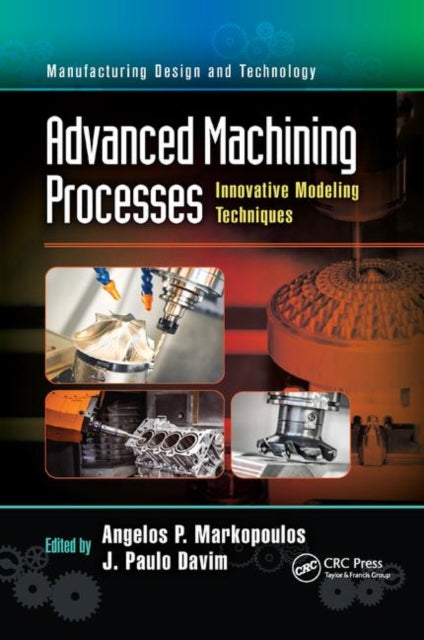 Book cover of: Advanced Machining Processes. By: Angelos P. Markopoulos
