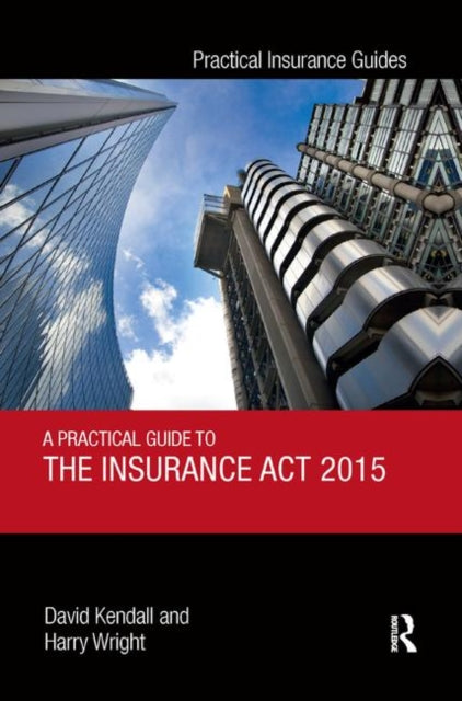 Book cover of: Practical Guide to the Insurance Act 2015